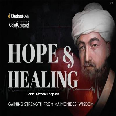 Hope And Healing - Inspiration From The Teachings And Wisdom Of The Rambam