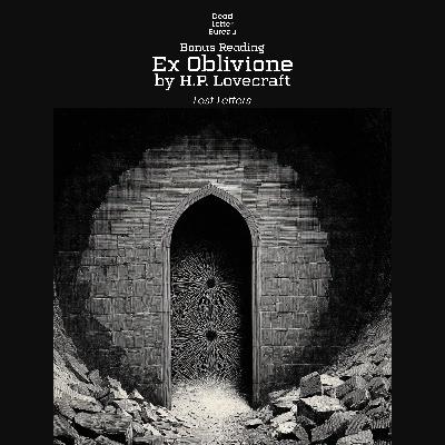 Ex Oblivione - Lost Letters - H.P. Lovecraft