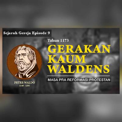 Sejarah Gereja Episode 9 - PETER WALDO DAN GERAKAN WALDENSIAN