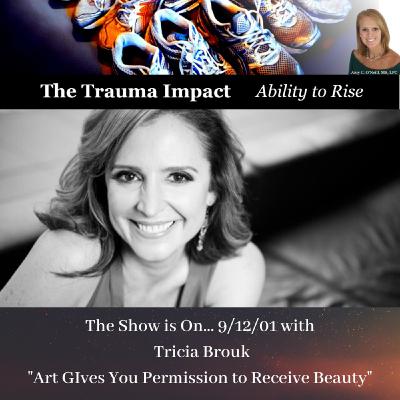 Life on 9/12/01 in New York City. The Show Must go On with Tricia Brouk