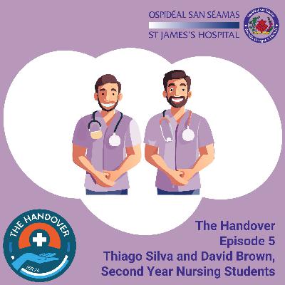 Episode 5 - Thiago Silva and David Brown, Nursing Students Episode 5 - Thiago Silva and David Brown, Nursing Students