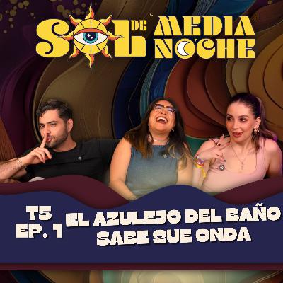 T5 | EP 1 | El azulejo del baño sabe que onda