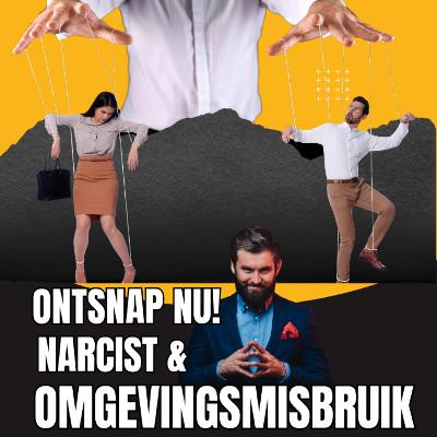 Narcistische Omgevingsmisbruik Ontmaskerd: Ontdek de tekenen en vind je weg naar vrijheid!