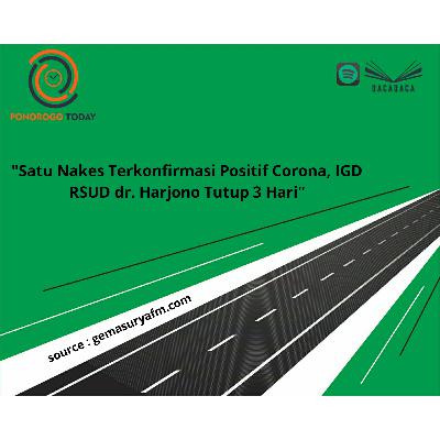 Satu Nakes Terkonfirmasi Positif Corona, IGD RSUD dr. Harjono Tutup 3 Hari Satu Nakes Terkonfirmasi Positif Corona, IGD RSUD dr. Harjono Tutup 3 Hari