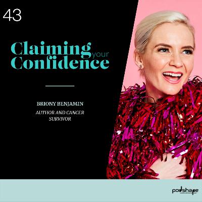 Briony Benjamin Claims her Confidence Briony Benjamin Claims her Confidence
