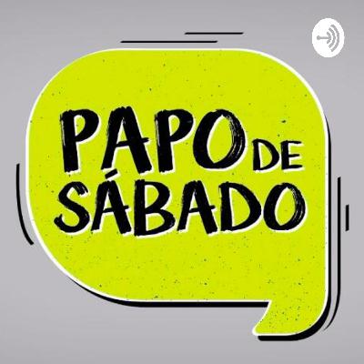 Papo de Sábado de 05 de junho de 2021