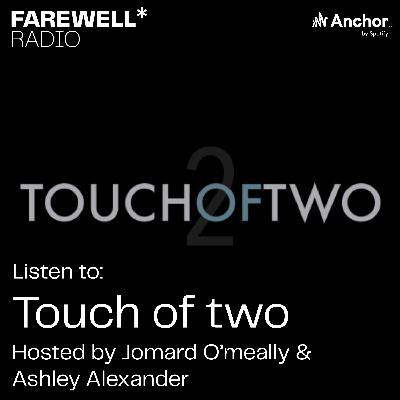 'Touch Of Two' Hosted by Jomarda O’Meally & Ashley Alexander 'Touch Of Two' Hosted by Jomarda O’Meally & Ashley Alexander
