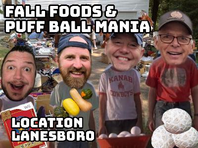 122 - Fall Foods & Puff Ball Mania