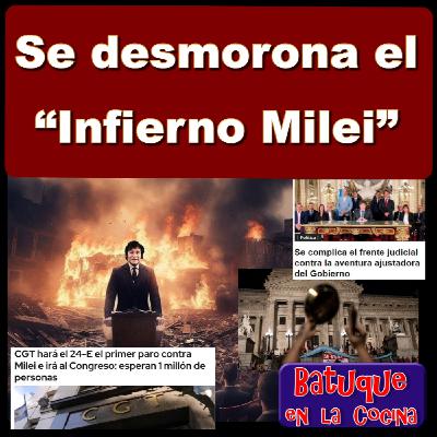 Se desmorona el "Infierno Milei" Se desmorona el "Infierno Milei"