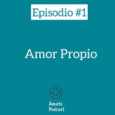 T1. E1: Amor Propio