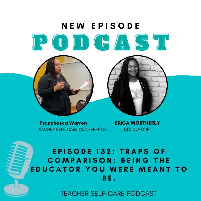 Episode 132: Traps of Comparison: Being the educator YOU were meant to be.