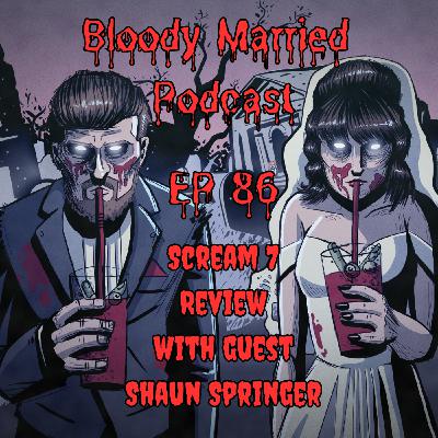 86: Scream 7 Review With Guest Shaun Springer