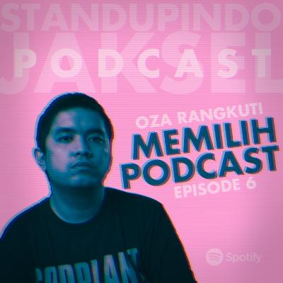 Oza Rangkuti Memilih Podcast