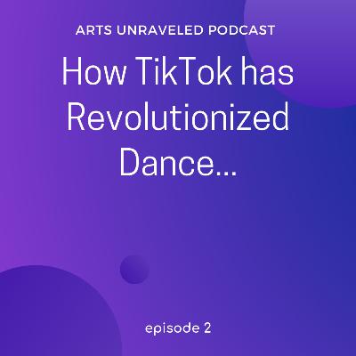 How Tik Tok Has Revolutionized Dance How Tik Tok Has Revolutionized Dance