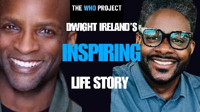 Dwight Ireland's Inspiring Life Story