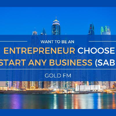 Want to be an Entrepreneur, Choose Start Any Business (SAB) - Gold FM
