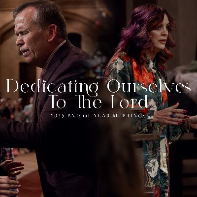 Dedicating Ourselves To The Lord | 2025 End Of Year Meetings | Dr. Hattabaugh