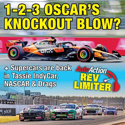 Auto Action RevLimiter Podcast – Oscar's Triple Crown!