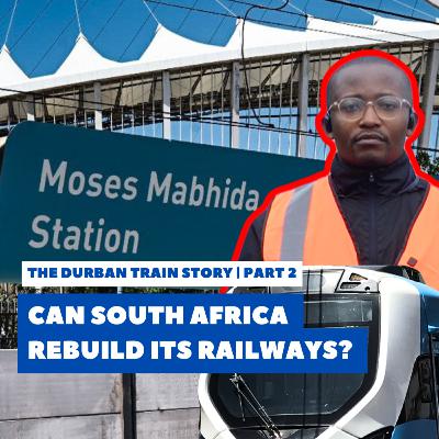 #SHSI Episode 59 - Can South Africa Rebuild Its Railways? The Durban Story | Part 2 #SHSI Episode 59 - Can South Africa Rebuild Its Railways? The Durban Story | Part 2