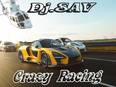 Dj.SAV - Crazy Racing