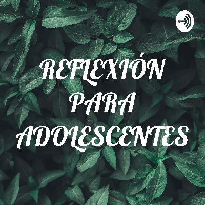 Reflexión para jovenes