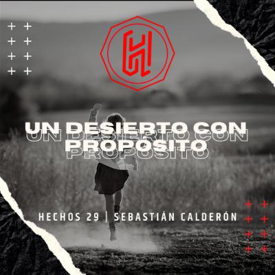 UN DESIERTO CON PROPÓSITO EPISODIO 06 | Sebastián Calderón