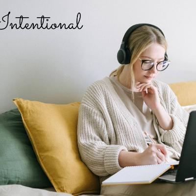 Episode 9: Being Intentional