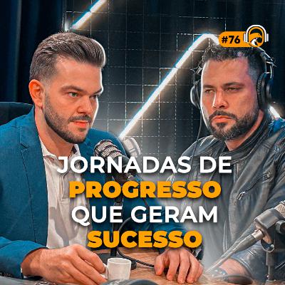 TS CAST #76 | Jornadas de PROGRESSO que geram SUCESSO! ft. Gabriel Ferraz