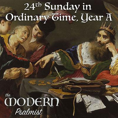 24th Sunday in Ordinary Time, Year A 24th Sunday in Ordinary Time, Year A