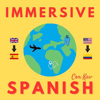Immersive Spanish con Kav - Introduction
