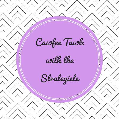 Cawfee Tawk with the Strategists Pilot Episode