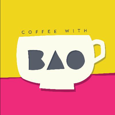 Coffee with BAO Season 2 is Coming Soon! Coffee with BAO Season 2 is Coming Soon!