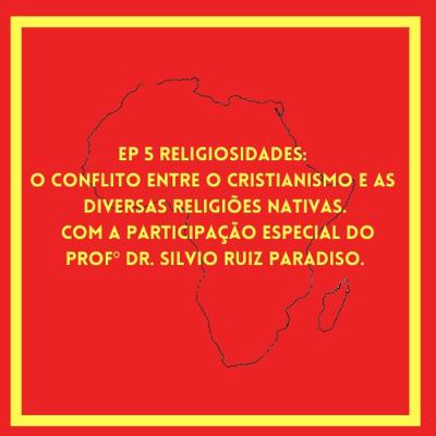 EP 5 - Religiosidades africanas EP 5 - Religiosidades africanas