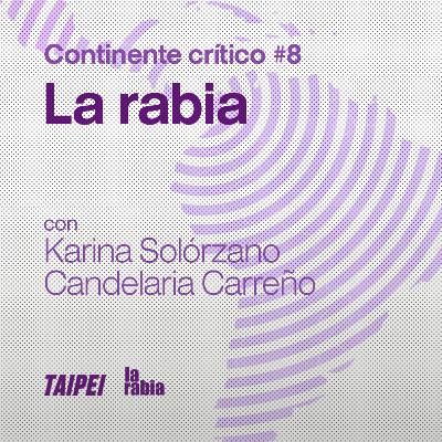 Ep. 8 - Karina Solórzano y Candelaria Carreño (La rabia)