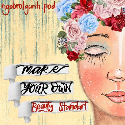 (Eps-3): Make Your Own Beauty Standard #Season1
