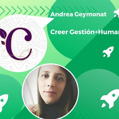 Andrea Geymonat: Creer Gestión + Humana Andrea Geymonat: Creer Gestión + Humana