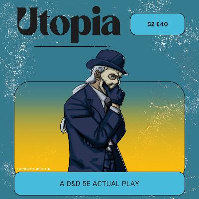 Utopia| S2 E40