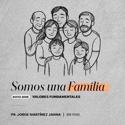 Valores Fundamentales | #9 Somos Una Familia Valores Fundamentales | #9 Somos Una Familia