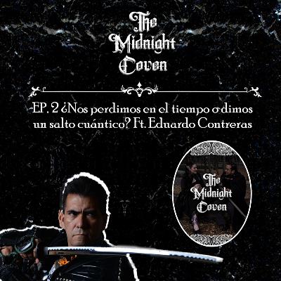 T4 | EP 2 ¿Nos perdimos en el tiempo o dimos un salto cuántico? Ft. Eduardo Contreras