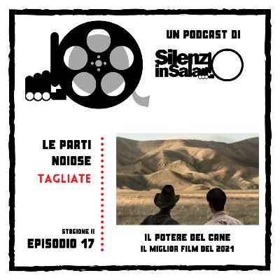 Il Potere del Cane - Il miglior film del 2021 | con Sara Mazzoni Il Potere del Cane - Il miglior film del 2021 | con Sara Mazzoni