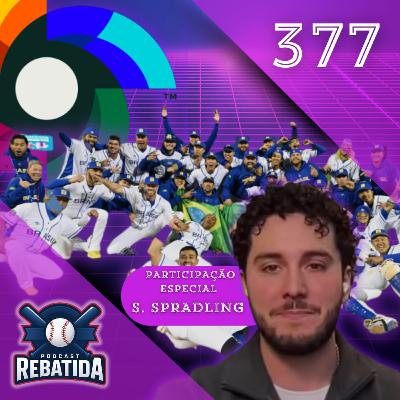 Rebatida Podcast 377 - O Brasil pode chocar o mundo? (Entrevista com Shawn Spradling, do WBC Central)