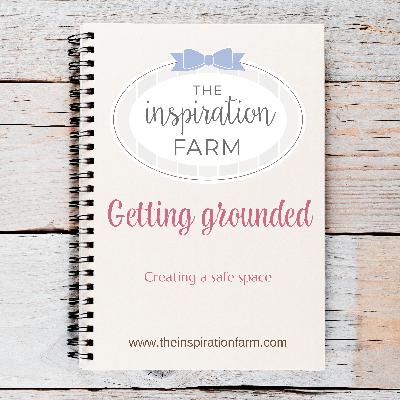 Getting Grounded:  Creating a Safe Space