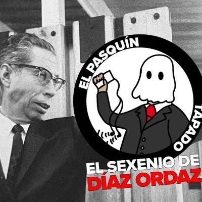 El sexenio de Díaz Ordaz