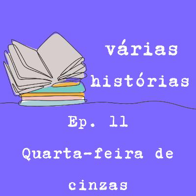 11- Quarta-feira de cinzas 11- Quarta-feira de cinzas
