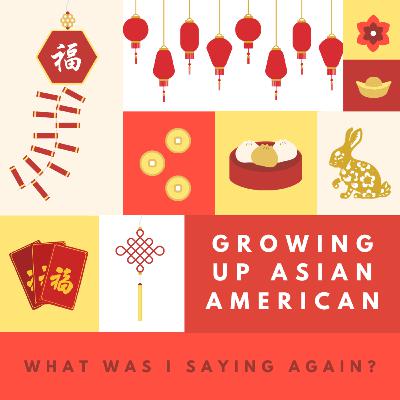 Ep. 03 || Growing Up Asian American Ep. 03 || Growing Up Asian American
