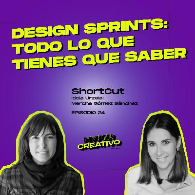 024 - Design Sprints: todo lo que tienes que saber con Idoia Urzelai y Merche Gómez