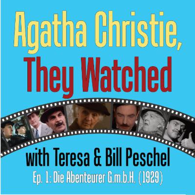 Episode 1: Teresa and Bill Review The Secret Adversary (1929) Episode 1: Teresa and Bill Review The Secret Adversary (1929)