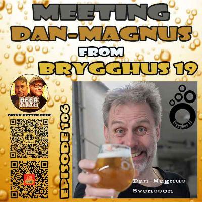 Meeting Dan-Magnus from Brygghus 19 Meeting Dan-Magnus from Brygghus 19