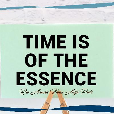 The Essence of Timing - Rev Amaris Nana Adjei Perbi