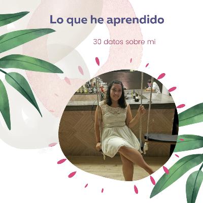 Episodio 10. Fin de temporada 30 Cosas sobre mi Episodio 10. Fin de temporada 30 Cosas sobre mi